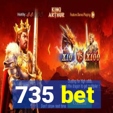 735 bet